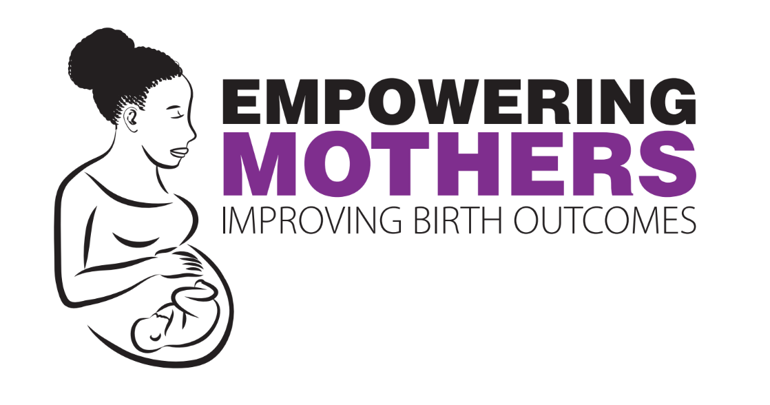 Empowering Mothers Improving Birth Outcomes